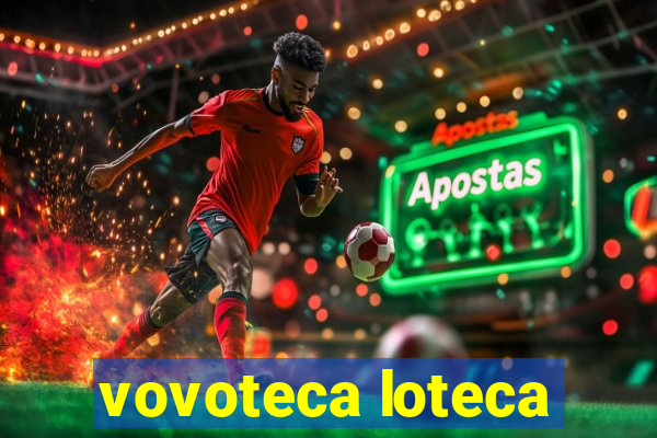 vovoteca loteca